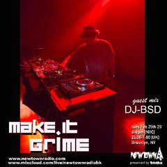 MAKE IT GRIME with Bookz, guest mix from DJ-BSD