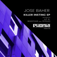 1 - Jose Baher - Killer Instinct - Original Mix - PHONK Records
