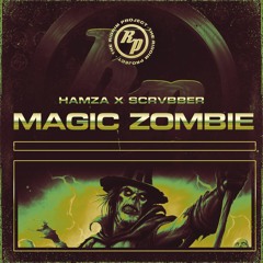 HAMZA x SCRVBBER - Magic Zombie