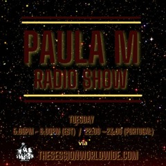 PAULA M Radio Show #17