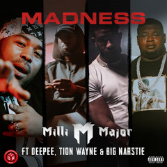 Milli Major, Big Narstie, Tion Wayne, Deepee - Madness