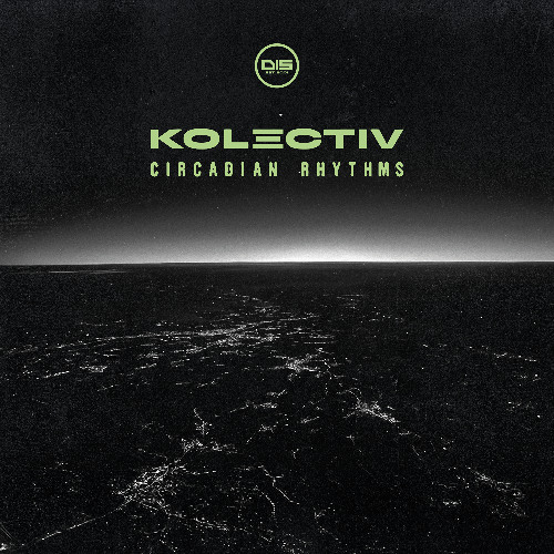 Kolectiv 'Circadian Rhythms' [Dispatch Recordings] *PREMIERE*