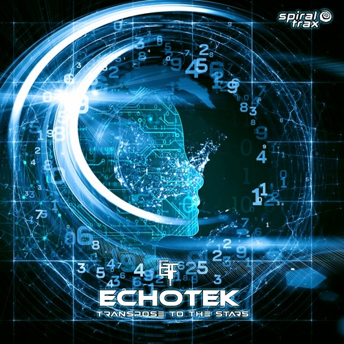 Echotek - Transpose To The Stars (​​SPIT235 - Spiral Trax)