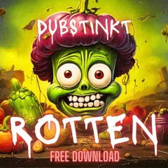 Rotten [FREE DOWNLOAD]