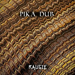 Raugie - Pika Dub