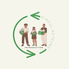 Circul'acteurs : Épisode 1 – Introduction