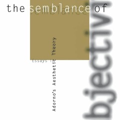 ⚡PDF❤ The Semblance of Subjectivity: Essays in Adornos Aesthetic Theory (Studies in