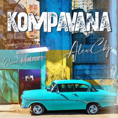 AlexCkj - KOMPAVANA (Salsa x Kompa)