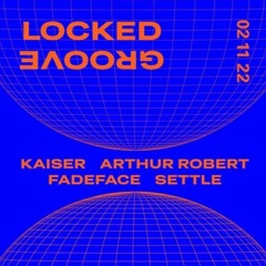 FadeFace DJ Set At Locked Groove 02/11/2022
