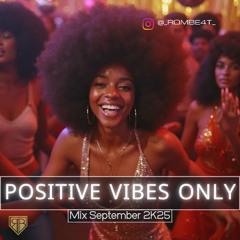 Positive Vibes Only <September 2K25>