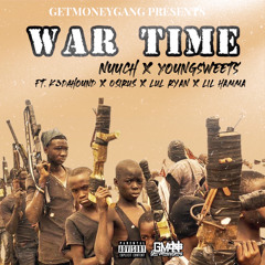 Nuuch - War Time ft. Youngsweets , K3dahound, Osirus , Lul Ryan & Lil Hamma