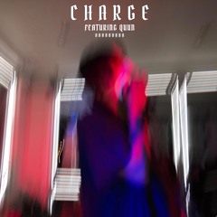 CHARGE [FT. QUUN]