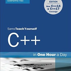 [Get] [EBOOK EPUB KINDLE PDF] C++ in One Hour a Day, Sams Teach Yourself by  Siddhartha Rao 📨