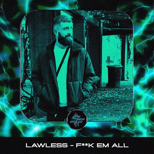 LAWLESS - F**K EM ALL