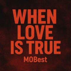 When Love is True
