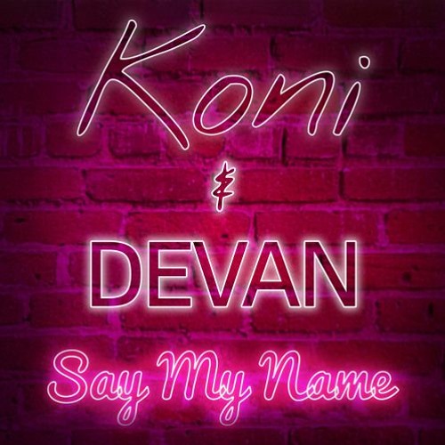 Destiny's Child - Say My Name (Koni & Devan 2019 Remix)