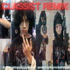 razrr shrrp w prescriptionoverdose [xaviersobased classist remix]