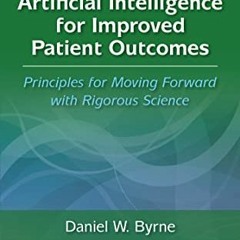 Get KINDLE PDF EBOOK EPUB Artificial Intelligence for Improved Patient Outcomes: Prin