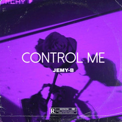 JEMY-B - Control me (Official Music)