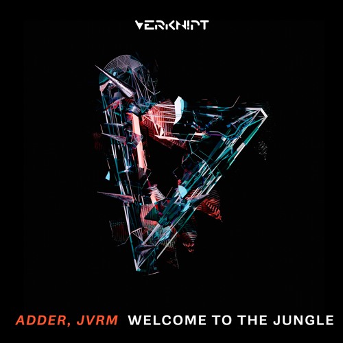 ADDER, JVRM - Welcome To The Jungle [Verknipt Records]