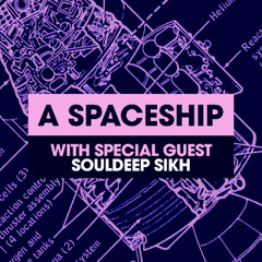 A SPACESHIP Radio Show with Alex Traska & guest selector Souldeep Sikh - Intergalactic Deep House from the Cosmos