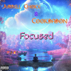 Focused (Ft. Cookdadon)