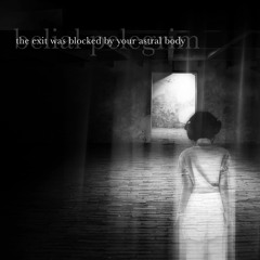 the exit was blocked by your astral body