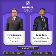 İlker Önel - Çetin Ünsalan ile Reel Piyasalar