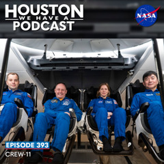 Houston We Have a Podcast: Crew-11