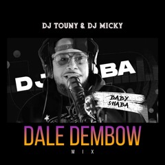 DALE DEMBOW BABY SHABBA MIX DJ MICKY EL MAS RANKIAO  X DJ TOUNY