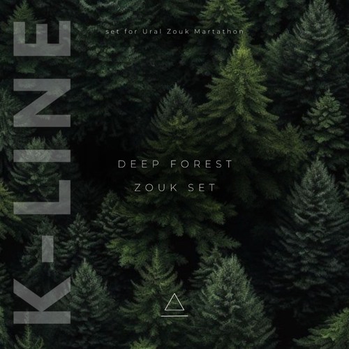 Dj K-Line - Deep Forest Zouk Set