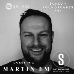 Sunday Soundscapes 056 - Guest Mix - Martin EM
