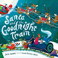 download PDF 💜 Santa and the Goodnight Train: A Christmas Holiday Book for Kids by