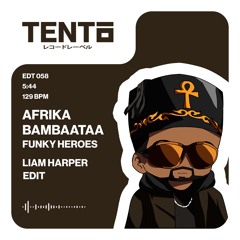 Afrika Bambaataa - Funky Heroes (Liam Haper Edit)