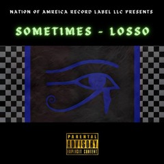Sometimes - Losso (@ImDjJeph)