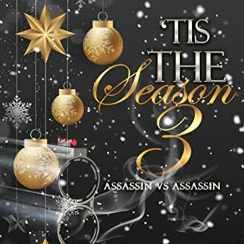 GET [EPUB KINDLE PDF EBOOK] 'Tis The Season 3: Assassin vs Assassin by  TN Jones 💌