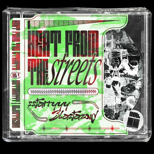 Blastazoid & sstarryyy - Heat From The Streets Vol. 4