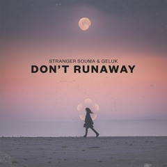Geluk, Stranger Souma - Don T Runway