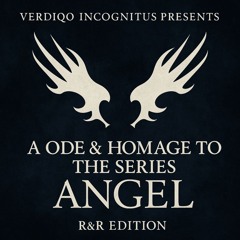 09. V.I. - A Ode & Omage To The Series Angel The Main Theme (R&R & 2025 Edition)