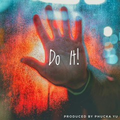 "Do It" (Instrumental) produced by Phucka Yu