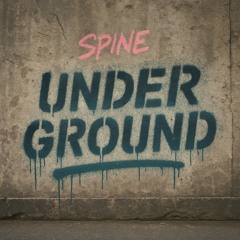 SPINE - Underground