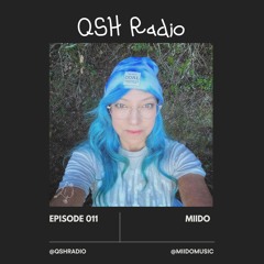 QSH Radio Episode 011 - miido