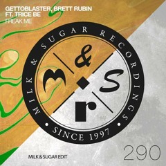 Ghettoblaster, Brett Rubin ft. Trice Be - FreakMe (Milk & Sugar Radio Edit)
