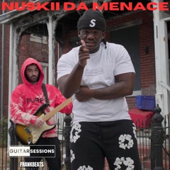 Nuskii Da Menace & Frank Beats Guitar Session 078