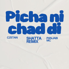 Czetan - Picha Ni Chad Di (Panjabi MC) - Shatta Remix