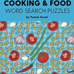 READ EBOOK 💜 Cooking & Food Word Search Puzzles: Large Print Word Search Puzzles for