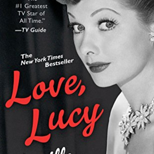 [GET] EPUB ✅ Love, Lucy (Berkley Boulevard Celebrity Autobiography) by  Lucille Ball
