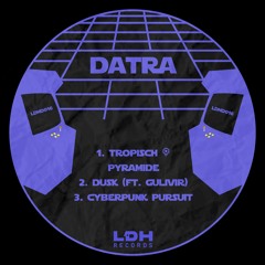 DATRA - TROPISCH & PYRAMIDE EP [LDHD016]