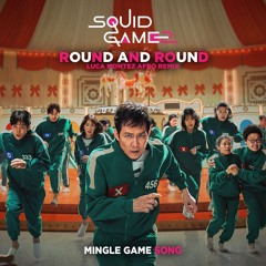 SQUID GAME 2 - ROUND AND ROUND / MINGLE GAME (LUCA MONTEZ AFRO REMIX) | 📩 FREE DOWNLOAD 📩