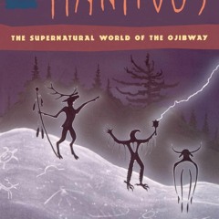Audiobook The Manitous: Supernatural World of the Ojibway, The free acces